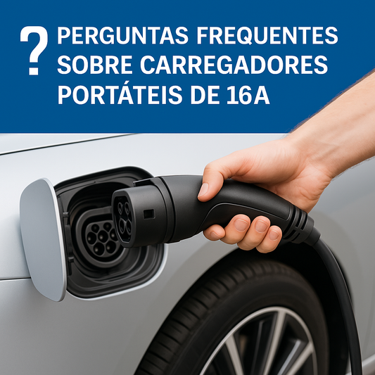 FAQ: Tudo o que Precisa Saber sobre Carregadores Portáteis de 16A